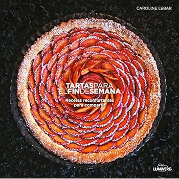 Tartas Para El Fin De Semana (Gastronomía) Tartas Para El Fin De Semana (Gastronomía)