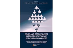 Issues and Opportunities in Primary Health Care for Children in Europe: The Final Summarised Results of the Models of Child H