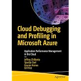 Cloud Debugging and Profiling in Microsoft Azure: Application Performance Management in the Cloud