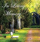 In Loving Memory Funeral Guest Book, Celebration of Life, Wake, Loss, Memorial Service, Condolence Book, Church, Funeral Home, Thoughts and In Memory Guest Book (Hardback) by 