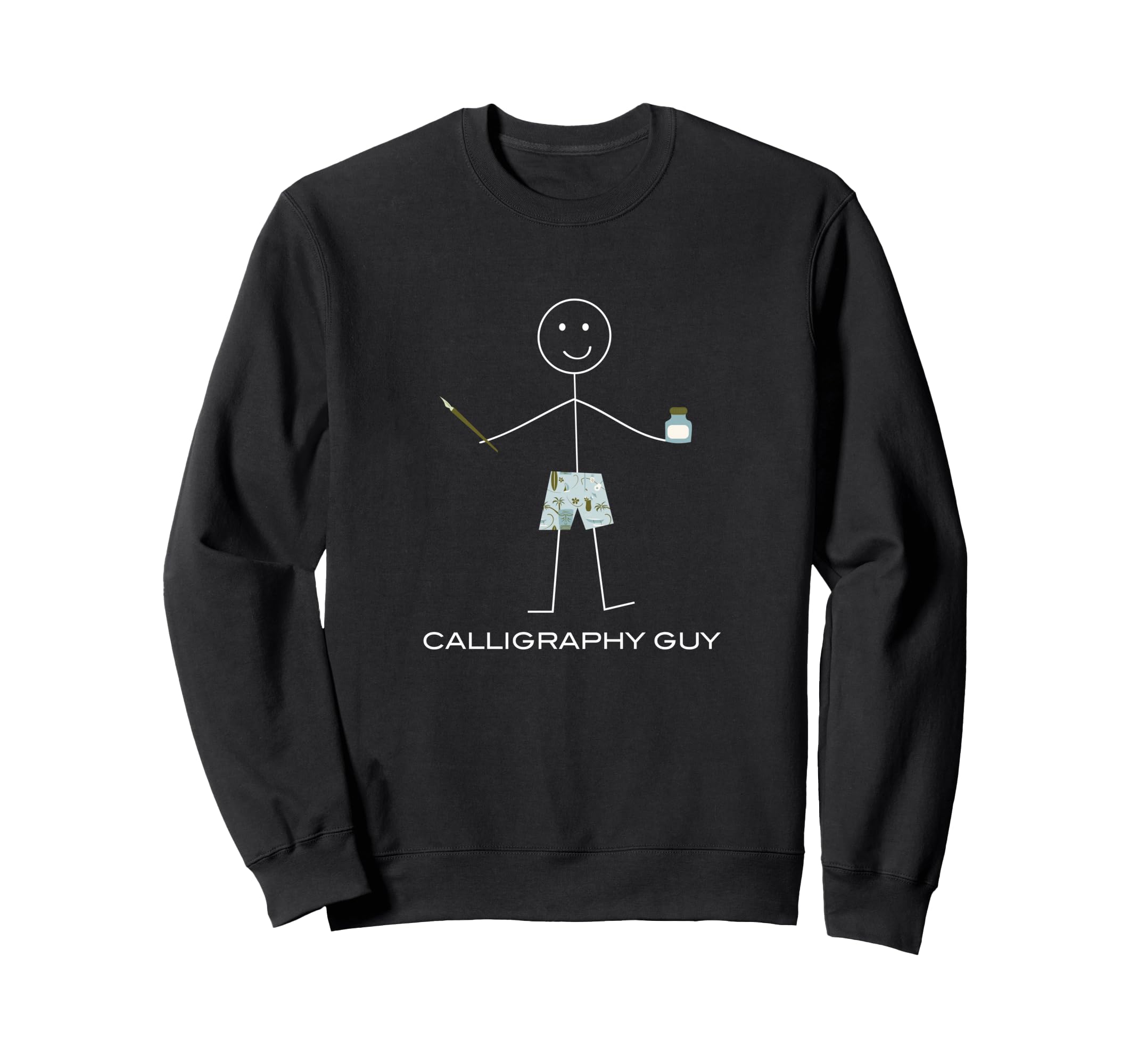 Funny Mens Calligraphy Guy, Boy Calligrapher Sweatshirt