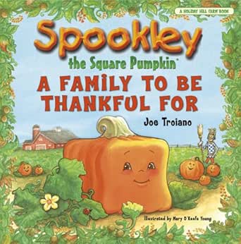 Amazon.com: Spookley The Square Pumpkin A Family To Be Thankful For Ebook : Troiano, Joe, Young, Mary O'keefe: Kindle Store