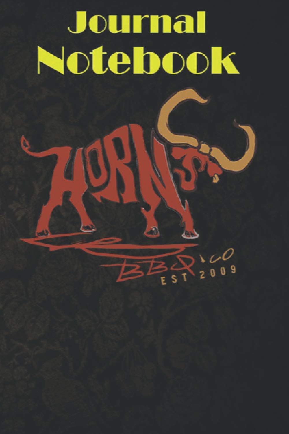 Notebook, Composition, Journal: Horns BBQ Horns Bar-b-que 6 in x 9 in x 100 Lined and Blank Pages for Notes, To Do Lists, Notepad, Journal Gift for your beloveds