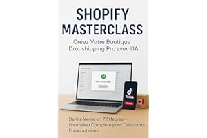 Shopify Masterclass : Créez Votre Boutique Dropshipping Pro avec l’IA : De 0 à Vente en 72 Heures – Formation Complète pour D