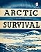 Arctic Survival (Air Ministry Survival Guide) by 