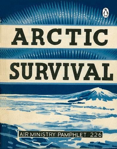 Arctic Survival (Air Ministry Survival Guide) by VARIOUS (Paperback)