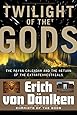 Twilight Of The Gods The Mayan Calendar And The Return Of