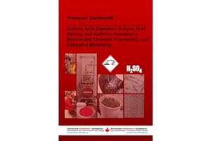 Sulfuric Acid Digestion, Sulfuric Acid Baking, and Sulfation Roasting in Mineral and Chemical Processing, and Extractive Meta