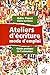 Ateliers d'écriture, mode d'emploi guide pratique de l'animateur (DIDACTIQUE DU FRANCAIS) by 