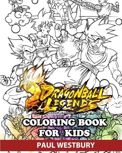 Download Dragon Ball Legends Coloring Book for Kids: Coloring All Your Favorite Dragon Ball Legends PDF