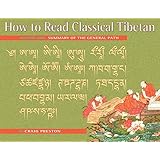 How to Read Classical Tibetan, Vol. 1:: Summary of the General Path