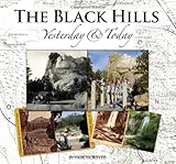 The Black Hills Yesterday and Today by Paul Horsted