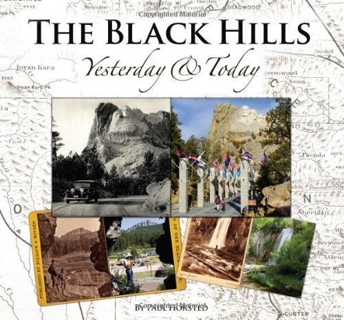 The Black Hills Yesterday and Today by Paul Horsted