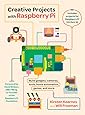 Creative Projects with Raspberry Pi