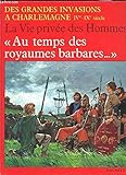Au temps des royaumes barbares--: Des grandes invasions à Charlemagne, IVe-IXe siècle (La Vie pr by 