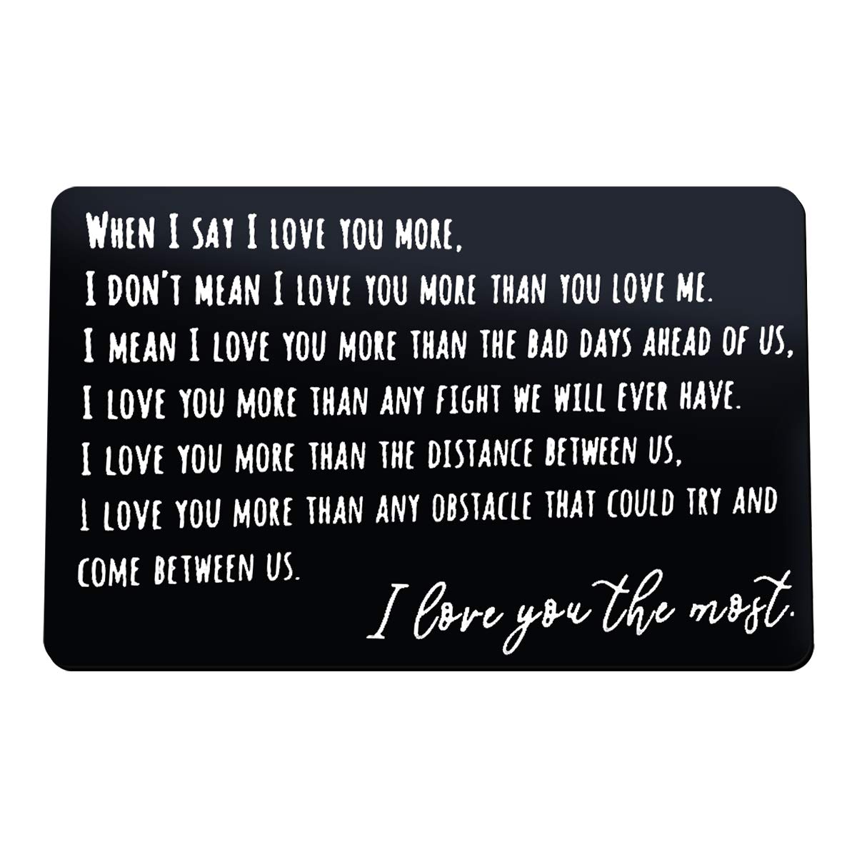 Engraved Wallet Insert Card Anniversary Wedding Gift for Men Valentines Day Gift for Husband Wedding Day Gift When I Say I Love You More Love Card Birthday Card Wedding Gift for Groom Fiance Boyfriend