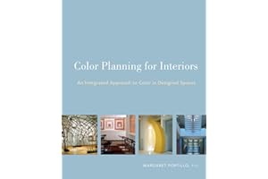 Color Planning for Interiors: An Integrated Approach to Color in Designed Spaces