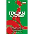 Italian in 3 Months with Free Audio App: Your Essential Guide to Understanding and Speaking Italian (Hugo in 3 Months)