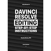DaVinci Resolve Editing Step-By-Step Instructions