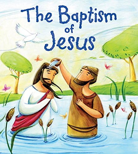 My First Bible Stories New Testament: The Baptism of Jesus