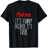 Funny Programmer T-Shirt - !false True Programming Tee T-Shirt