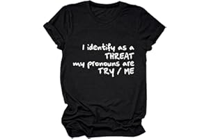 GAQEUWR Funny Shirt for Women, I Identify As a Threat, My Pronouns are Try/me Tshirt, Humor Sarcasm Short Sleeve Tops