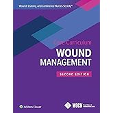 Wound, Ostomy, and Continence Nurses Society Core Curriculum: Wound Management