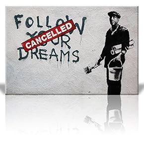 Print Follow Your Dreams Cancelled Painter Street Art...