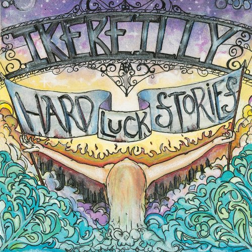Ike Reilly - Hard Luck Stories - Zortam Music