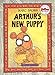 Arthur's New Puppy: An Arthur Adventure (Arthur Adventures)