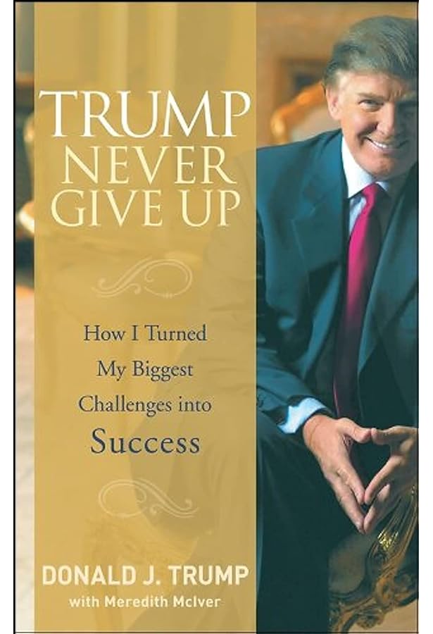 Trump 101: The Way to Success: Trump, Donald J., McIver, Meredith