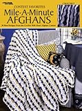 Contest Favorites -- Mile-A-Minute Afghans: 30 Best Designs from Crochet with Heart Contest (Leisure by