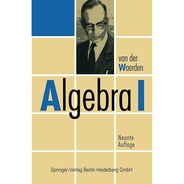 Algebra: Volume I: Waerden, B.L. van der, Blum, F., Schulenberg