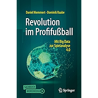 Revolution im Profifußball: Mit Big Data zur Spielanalyse 4.0 (German Edition) book cover Revolution im Profifußball: Mit Big Data zur Spielanalyse 4.0 (German Edition) book cover