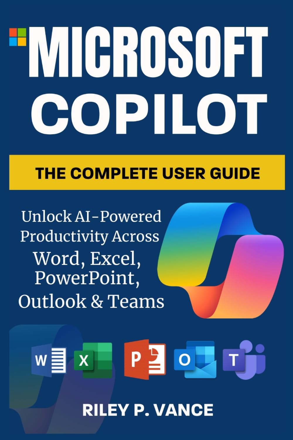 Mua Microsoft Copilot, The Complete User Guide: Unlock AI-Powered ...