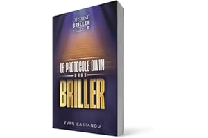 Destiné à briller volume 2 : Le protocole divin pour briller (French Edition)