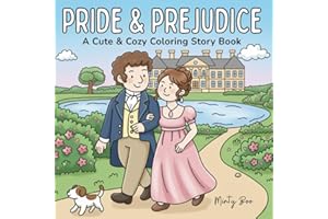 Pride & Prejudice Coloring Book: Cute and cozy illustrations to colour as you escape in Jane Austen’s timeless tale of love, wit and regency romance. ... and adapted story for adults and teens.