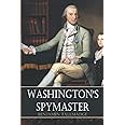 Washington's Spymaster: Memoir of Colonel Benjamin Tallmadge (Annotated)