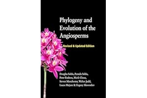 Phylogeny and Evolution of the Angiosperms: Revised and Updated Edition