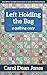 Left Holding the Bag: A Quilting Cozy (Volume 10) (A Quilting Cozy, 10)