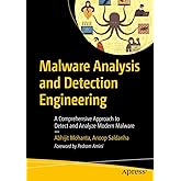 Malware Analysis and Detection Engineering: A Comprehensive Approach to Detect and Analyze Modern Malware
