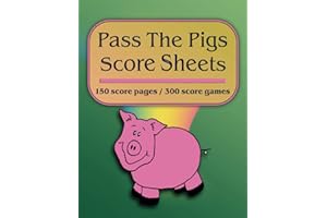 Pass The Pigs Score Sheets: 150 Score Pages, Letter Size.