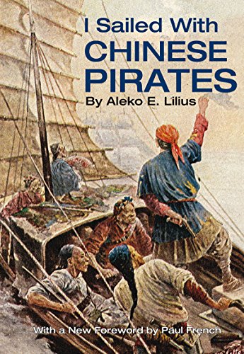I Sailed with Chinese Pirates by Aleko E. Lilius