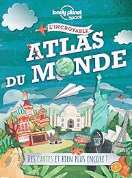 L' incroyable atlas du monde