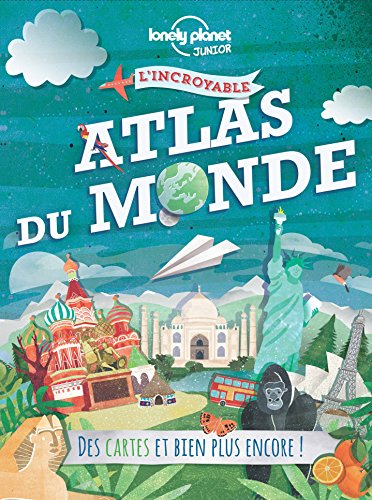L' incroyable atlas du monde