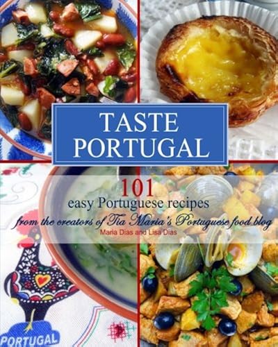 Download Taste Portugal 101 Easy Portuguese Recipes PDF