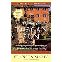 Under the Tuscan Sun: 20th-Anniversary Edition