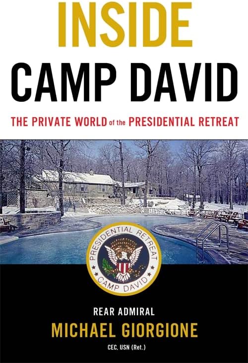 Inside Camp David: The Private World of the Presidential Retreat Hardcover – October 24, 2017