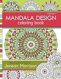 Mandala Design Coloring Book: Volume 1 (Jenean Morrison Adult Coloring Books) by 