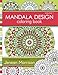Mandala Design Coloring Book: Volume 1 (Jenean Morrison Adult Coloring Books) by 